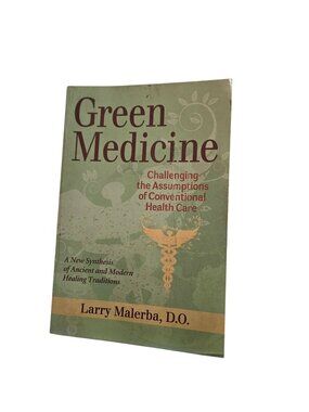 Green Medicine By Larry Malerba D.O. Paperback A New Synthesis Of Ancient & Mode